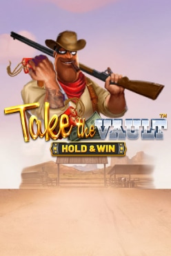 Слот Take The Vault – HOLD & WIN играть на виртуальные фишки в игровом заведении прямо сейчас
